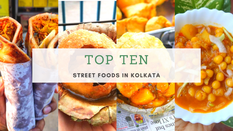 Top 10 Street Foods In Kolkata You Must Try.